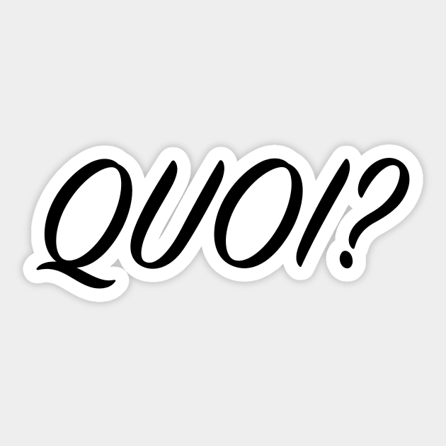 QUOI? Sticker by Tres-Jolie